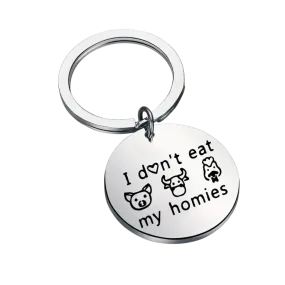 I Don't Eat My Homies Keychain