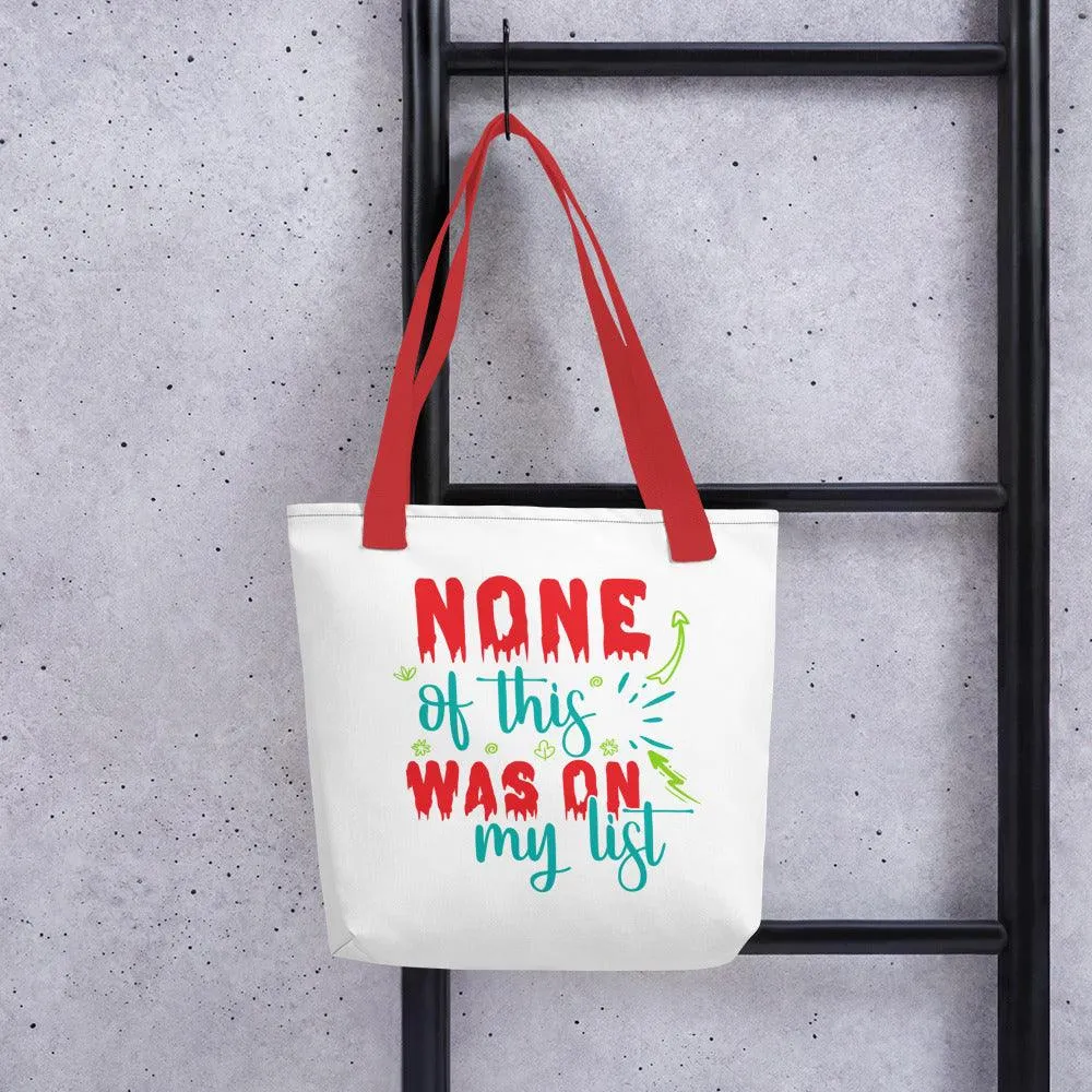 None of This On My List Tote bag