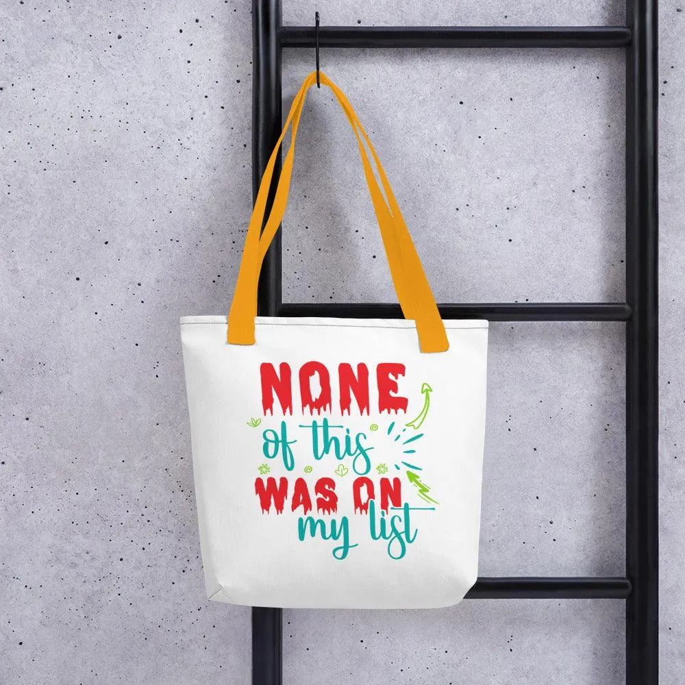None of This On My List Tote bag