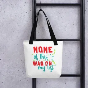 None of This On My List Tote bag