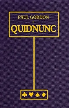 Quidnunc by Paul Gordon - Book